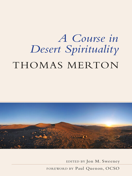 Title details for A Course in Desert Spirituality by Thomas Merton - Wait list